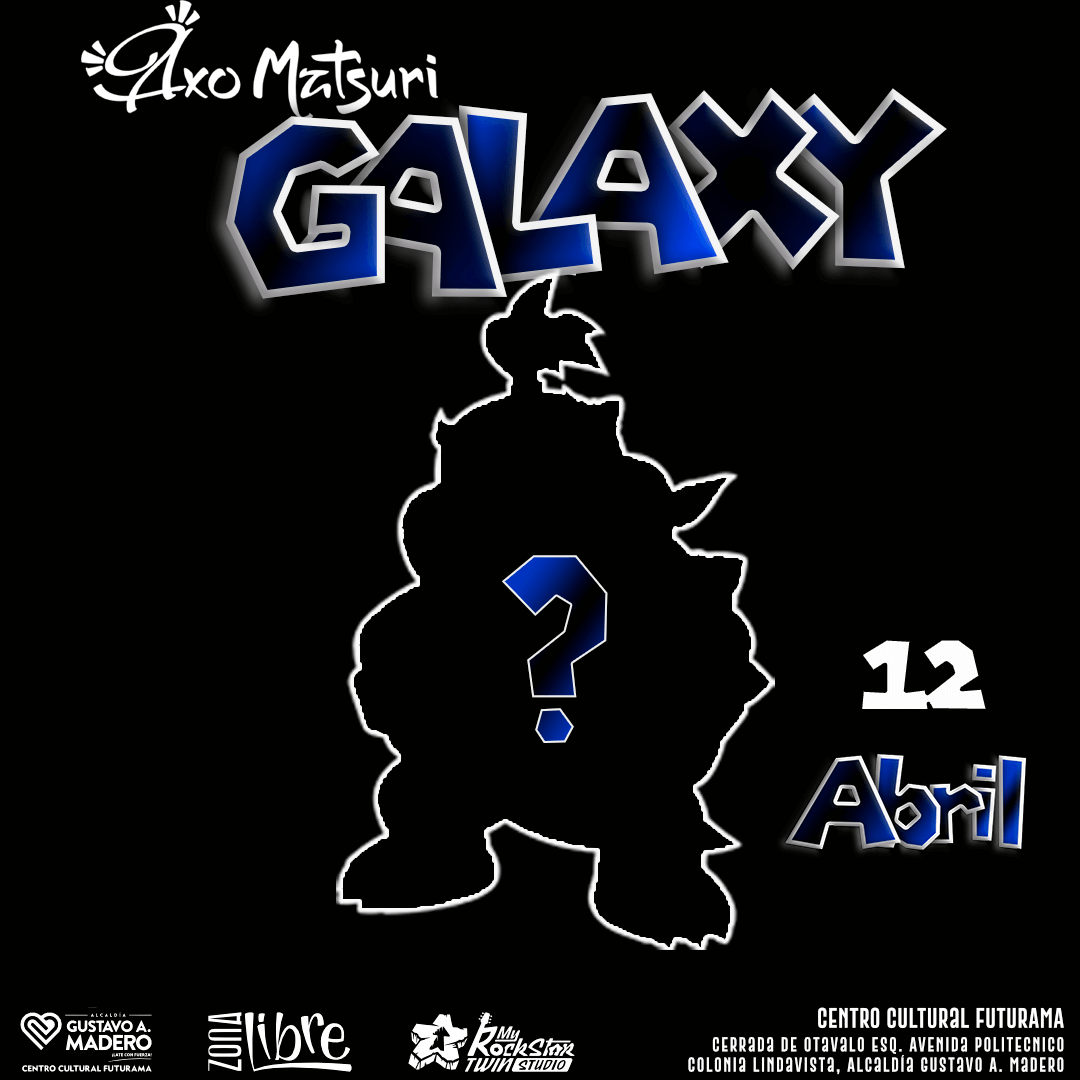 Invitado sorpresa Axo Matsuri Galaxy